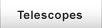 Telescopes